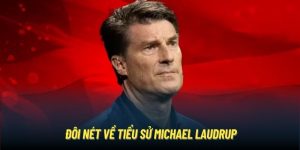 Đôi nét về tiểu sử Michael Laudrup